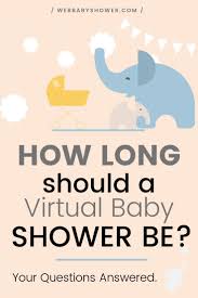 How Long Should An Easy Baby Shower Be Simple Baby Shower Virtual Baby Shower Ideas Virtual Baby Shower