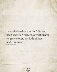 In A Relationship You Don T Lie And Keep Secrets In 2020 Lie To Me Quotes Keeping Secrets Quotes Lies Quotes