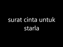 Karena tlah kuhabiskan sisa cintaku hanya untukmu. Lirik Lagu Surat Cinta Untuk Starla Colorslasopa