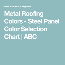 Metal Roofing Colors Steel Panel Color Selection Chart