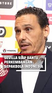 Perkembangan Sepakbola Indonesia bersama Sevilla FC