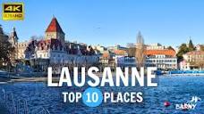 Top 10 Places To Visit in Lausanne Switzerland - Travel Guide ...