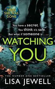 Watching You Brilliant Psychological Crime From The Author Of Then She Was Gone Ebook Lisa J Good Thriller Books Book Club Books Thriller Books Psychological