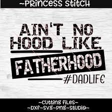 Download Ain T No Hood Like Fatherhood Svg Father S Day Svg Dad Life Svg Fathers Day Svg Dadlife Svg Fatherhood Silhouette I Dad Life Svg Dad Life Fathers Day Svg