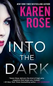 Epub Free Download Into The Dark Romantic Suspense 23 Karen Rose Bucher Karen Romane