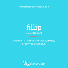 Word Of The Day Fillip Dictionary Com Uncommon Words Words Word Of The Day