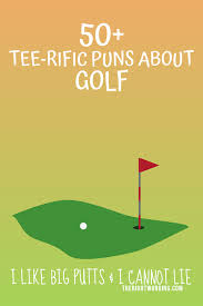 50 Best Tee Rific Golf Puns On The Internet By Par