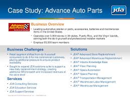 It's acknowledged for having one of the largest stores. Jda Software Real Results Summer 2013 Case Study Advance Auto Pa
