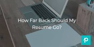 Check spelling or type a new query. How Far Back Should My Resume Go The Planted Blog