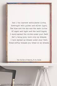 W B Yeats The Cloths Of Heaven Anniversary Gift Love Poem Etsy Sweet Romantic Quotes Love Poems Romantic Poems