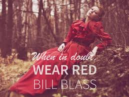 When In Doubt Wear Red Billblass Quote Wearona Fashion Style Dress Red Trend Famous Fashion Quotes Wearing Red Red Leather Jacket