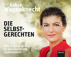 Sahra wagenknecht was born on the 16th of july, 1969. Die Selbstgerechten By Sahra Wagenknecht Audiobook Audible Com