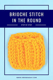 Our brioche hats use the single color in the round brioche stitch. Simple Way To Knit Brioche Stitch In The Round 10 Rows A Day Brioche Stitch Brioche Knitting Knitting Hacks