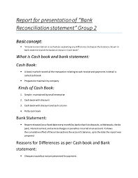 The process of bank reconciliation is to compare the bank statement with the bank balance in the company's accounting record. Report Of Bank Reconciliation Statement