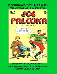 JOE PALOOKA-THE COLUMBIA YEARS VOLUME TWO BLACK & WHITE EDITION