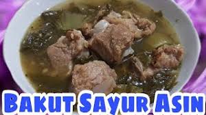 Sayur asin menjadi salah satu makanan favorit bagi masyarakat tionghoa. Resep Bakut Sayur Asin Youtube