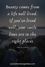 Aren't we all just flowers in the sun? 40 A Life Well Lived Quotes With Images Sympathy Card Messages