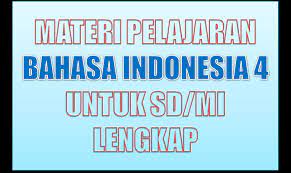 Materi bahasa indonesia kelas 4 sd pdf. Materi Pelajaran Bahasa Indonesia Kelas 4 Sd Mi Semester 1 2