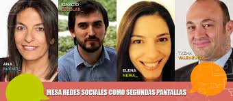 Las redes sociales como segundas pantallas, a debate en iRedes con Ana  Bueno, Elena Neira e Ignacio Escolar