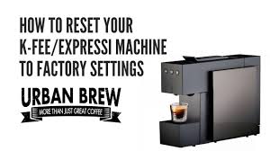 We did not find results for: How To Reset Your K Fee Expressi Machine To Factory Settings