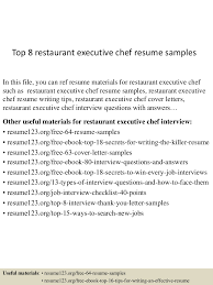If you're ready to apply for your next role, upload your resume to indeed resume to get started. Top 8 Restaurant Executive Chef Resume Samples