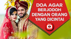 Doa Agar Orang Yang Kita Cintai Menjadi Jodoh Doa Cepat Menikah