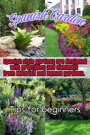 Garden The Organic Way With These Great Tips Flower Garden Plans Spanish Garden Beautiful Gardens