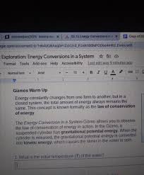 Each lesson includes a student exploration sheet, an exploration sheet answer key, a teacher guide, a vocabulary sheet and assessment questions. Gizmos Warm Up Energy Constantly Changes From One Form To Another But In A Closed System The Total Brainly Com