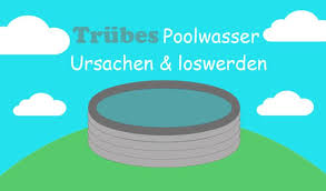 Poolwasser Trub Oder Milchig In 5 Schritten Zum Glasklaren Poolwasser Trubes Poolwasser Sieht Nicht Nur Schlecht Aus Es Kann Au Pool Wasser Poolwasser Pool