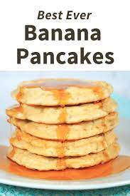 Best Ever Banana Pancakes Recipe Yummy Pancake Recipe Banana Recipes Best Breakfast Recipes