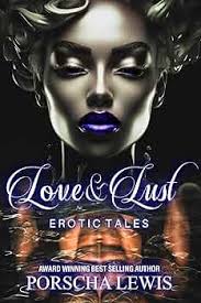 Love & Lust Erotic Tales eBook : Lewis, Porscha, Pentris, Imani, Gray  Publishing Services : Amazon.com.au: Kindle Store