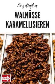 Walnusse Karamellisieren So Gelingt Dir Der Susse Snack Walnusse Karamellisieren Karamellisieren Essen Und Trinken