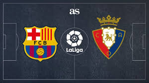 Highlights (6 march 2021 at 20:00) osasuna: Barcelona Vs Osasuna How And Where To Watch Preview Times Tv Online As Com