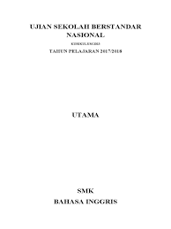 Berikut bospedia memberikan soal latihan un dan unbk bahasa inggris smk paket a. Soal Un Bahasa Inggris Smk 2018 Pdf Cara Golden