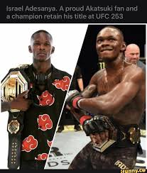 Чемпион ufc в среднем весе, яркий ударник. Israel Adesanya A Proud Akatsuki Fan And A Champion Retain His Title At Ufc 253 Ifunny