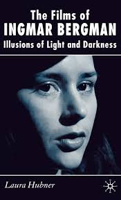 The Films of Ingmar Bergman: Illusions of Light and Darkness: Amazon.co.uk:  Hubner, L.: 9780230007246: Books
