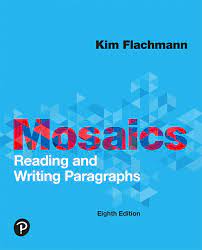 Having trouble accessing your course or assignment? Flachmann Mosaics Reading And Writing Paragraphs 8th Edition Pearson