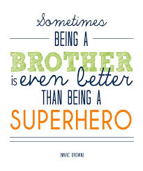 I thought why not harness this in a positive manner, teach them good things about superheroes and instill good. Quotes About Being A Superhero 67 Quotes