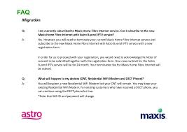 What if i've just upgraded from unifi to maxis broadband which is using back the current tm's. Maxis Fibre Bundled With Astro Iptv