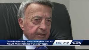 Beaver County fires CYS employee who, as DA, said he wouldn't investigate  child sex abuse by priests, according to grand jury report