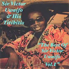 Victor uwaifo wey dey popular as guitar boy bin get many songs wey dey sweet im listeners for belle during di seventies.see some top songs of victor uwaifo The Best Of Victor Uwaifo Vol 1 By Sir Victor Uwaifo His Titibitis On Amazon Music Amazon Com