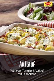 Unser Rezept Des Tages Ist Ein Tortelloni Auflauf Uberbacken Mit Frischkase Statt Normalem Kase Dadurch Schme Kostliche Vorspeisen Rezepte Lebensmittel Essen