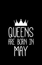 Queens Are Born In May 2 Iphone 11 Soft By Cacaodesigns May Quotes Born In May Quotes Birthday Month Quotes