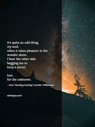 Needing Nothing A Poem Embracing The Unknown Mysterious Quotes Tips To Be Happy Poems