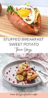 Stuffed Breakfast Sweet Potato Three Ways Recipe Sweet Potato Breakfast Healthy Breakfast Recipes Recipes