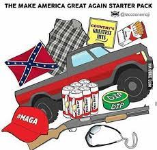 The Maga Starter Pack The Redneck Starter Pack 9gag
