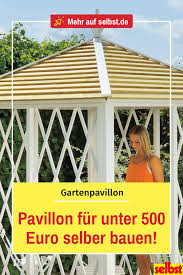 Gartenpavillon Selbst De Garten Pavillon Pavillon Pavillon Selber Bauen