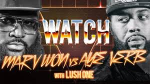 WATCH: MARV WON vs AYE VERB with LUSH ONE