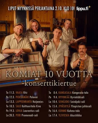 Komiat 10 vuotta -konserttikiertue kev��ll� 2027! ✨ Liput tulevat myyntiin  perjantaina 2.10. klo 10 @lippu.fi Komiat avaa juhlavuotensa  tunnelmallisella konserttisalikiertueella, jossa kuullaan isoimmat hitit  sek� muistellaan alkuaikoja ...