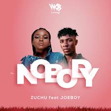 Audio Zuchu Ft Joeboy Nobody Download Bekaboy Songs News Songs Music Videos